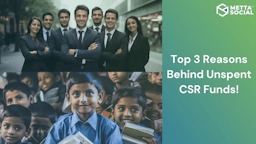 Top Three Reasons Behind The Unspent CSR funds!